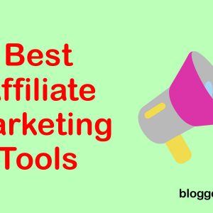 Best Affiliate Marketing Tools